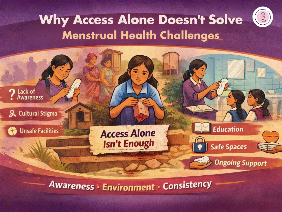  Why Access Alone Doesn’t Solve Menstrual Health Challenges 